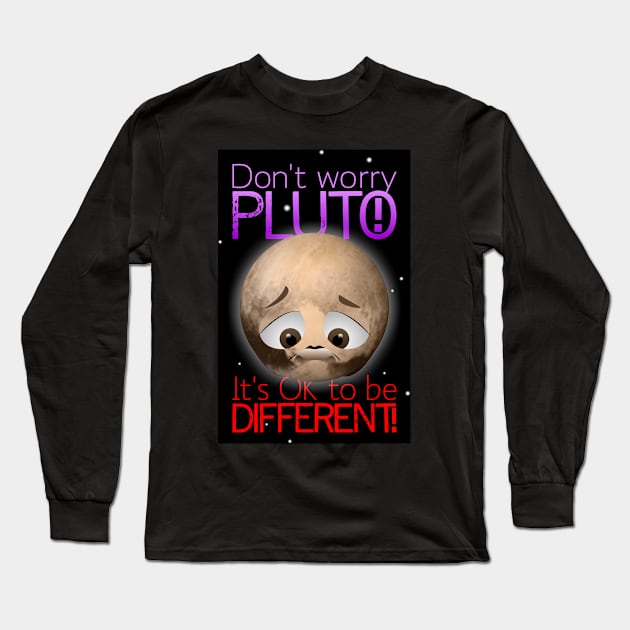 Don't worry, Pluto! Long Sleeve T-Shirt by tuditees